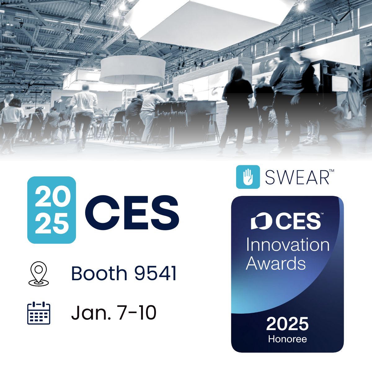 Promotional graphic for SWEAR Security at CES 2025, featuring booth number 9541 and event dates January 7–10. Includes a CES Innovation Awards 2025 Honoree badge and an image of a busy exhibition hall.